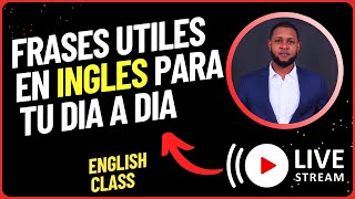 APRENDE A EXPRESARTE EN INGLES CON ESTAS FRASES MÁS USADAS🛑247 LIVE STREAMING [upl. by Ebneter564]