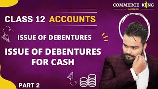 Issue of Debentures class 12 Accounts Term 2 Issue of Debentures for cash Accounts adda [upl. by Eeima]