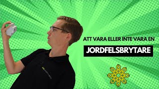 Att vara eller inte vara en Jordfelsbrytare [upl. by Jarin923]