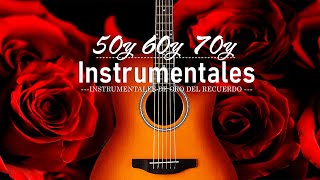 instrumental de los 50 60 70 MÚSICA QUE YA NO SE OYE EN LAS RADIOS  MEJORES BOLEROS DEL PLANETA [upl. by Auqenet]