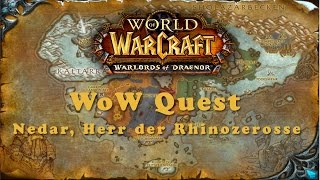 WoW Quest Nedar Herr der Rhinozerosse [upl. by Alieka469]