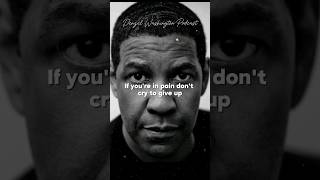 IF YOURE IN PAIN DONT CRY TO GIVE UP CRY TO KEEP GOING Denzel Washington Podcast pain quotes [upl. by Freed]