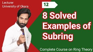 121 Examples of Subring Proof in Urdu Hindi  Complete Course on Ring Theory [upl. by Kelton]