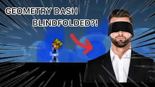 Making a Geometry Dash level while BLINDFOLDED 🔴Geometry Dash🔴 [upl. by Oler]