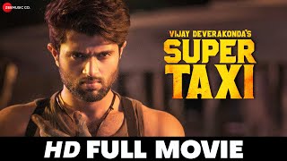 सुपर टॅक्सी Super Taxi  Vijay Deverakonda Priyanka Jawalkar  Full HD Movie 2018 Dubbed in Hindi [upl. by Franky]