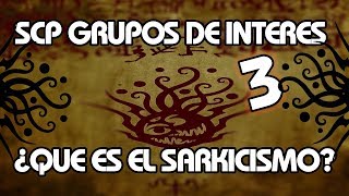 SCP HISTORIAS QUE ES EL SARKISMO 3 Español Latino [upl. by Pearl]