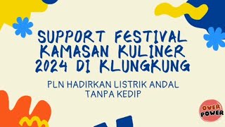 SUPPORT FESTIVAL KAMASAN KULINER 2024 DI KLUNGKUNG  pln hadirkan listrik andal tanpa kedip [upl. by Anilatsyrc]