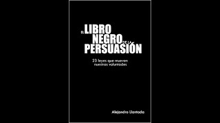 El libro Negro de la persuasión Resumen [upl. by Ongineb]