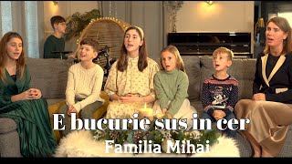 quotE bucurie sus in cerquot  Colind   Familia Mihai  Official Video [upl. by Nevets]