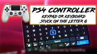 PS4 Controller  Keyboard Stuck On Letter G [upl. by Desdamona]