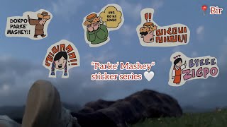 “Parke’ Mashey” sticker series  📍Bir [upl. by Nnaxor]