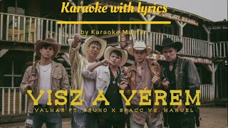 Visz a vérem by VALMAR Bruno X Spacc amp Manuel KARAOKE [upl. by Gomar]