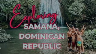 Exploring Samana Dominican Republic episode 19 [upl. by Stephen]