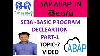 SE38 ABAP EDITOR PROGRAM DECLERATION PART 1 TOPIC 7 VIDEO IN TELUGU [upl. by Ardnassac730]