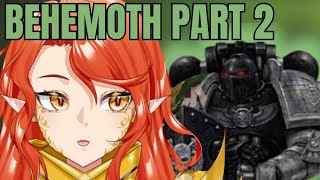 Warhammer Vtuber Reacts to Behemoth PT 2 [upl. by Tinya]