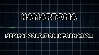 Hamartoma Medical Condition [upl. by Cerell]