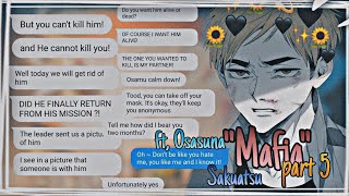 quotMafia 🤺quot  part 5  haikyuu text AU Sakuatsu FtOsasuna [upl. by Yasdnyl]