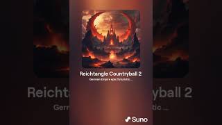 Reichtangle Countryball 22 Soundtrack [upl. by Sutphin]