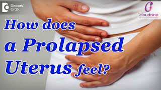 What does a Prolapsed Uterus feel like I Dr Girija Wagh I Cloudnine Hospital [upl. by Bikales]