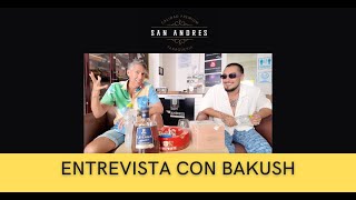 Entrevista con Bakush [upl. by Barcellona]