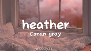 heather Conan gray  lyrics [upl. by Mirabel]