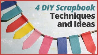 4 DIY Scrapbook Techniques and Ideas [upl. by Oivlis]