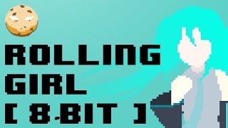 Rolling Girl 8Bit Cover [upl. by Aural]