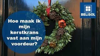 Hoe maak je een kerstkrans vast aan je voordeur  Belisol [upl. by Ecyt]