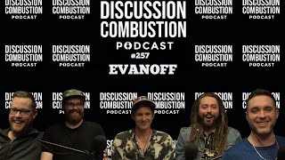 EVANOFF  Discussion Combustion Podcast  257 [upl. by Santana494]