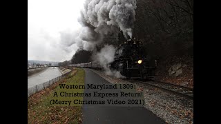 Western Maryland 1309 A Christmas Express Return Merry Christmas Video 2021 4K [upl. by Flatto]