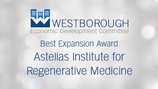 Westborough EDC quotBest Expansionquot Award  The Astellas Institute for Regenerative Medicine [upl. by Crowe]