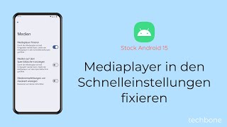 Mediaplayer in den Schnelleinstellungen fixieren Android 15 [upl. by Caren]