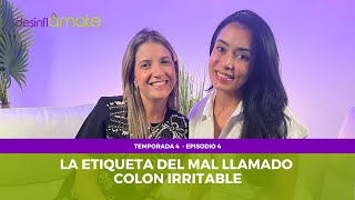 T4 E4 La etiqueta del mal llamado colon irritable [upl. by Jaqitsch]