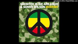 Showtek  Booyah Radio Edit feat We Are Loud amp Sonny Wilson Audio [upl. by Eijneb892]