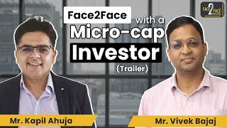 How to Invest in Small Companies  Face2Face Trailer  Kapil Ahuja  Vivek Bajaj [upl. by Selby]