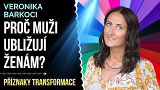 Proč muži zraňují ženy Veronika Barkoci Příznaky transformace mod Ava Brožová [upl. by Kela]