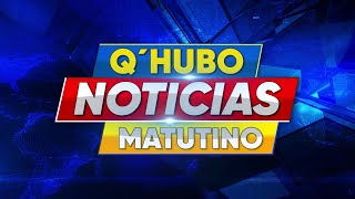 QHUBO NOTICIAS MATUTINO EN VIVO CON OLGA PINOTH [upl. by Swope]