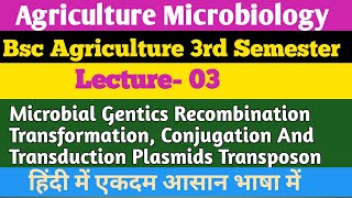 Bacterial Gentics Gentics Recombination Lecture 03 Agriculture Microbiology [upl. by Nerej194]