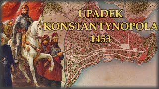 Kres Cesarstwa Wschodniorzymskiego Upadek Konstantynopola w 1453 r ENGUKR SUB [upl. by Cilurzo677]