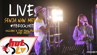 LIVE  SENJA NAN MERAH  AYDA JEBAT X HAZAMA amp THE PENGLIPUR LARA  FB ROCK HOT [upl. by Sinaj38]