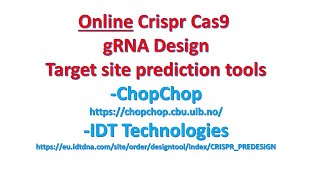 Online Crispr Cas9 gRNA design Target site prediction tools explained  ChopChop  IDT Technologies [upl. by Tufts]