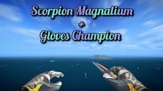 Scorpion Magnalium  Gloves Champion [upl. by Eilrahs748]