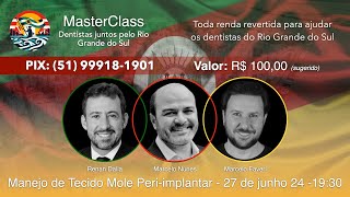 MasterClass  Dentistas Juntos Pelo o Rio Grande do Sul  Manejo de Tecido Mole Periimplantar [upl. by Alyakam974]