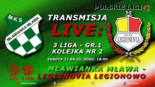 LIVE MŁAWIANKA MŁAWA  LEGIONOVIA LEGIONOWO [upl. by Nnyroc]