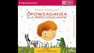 OPOWIADANIA DLA PRZEDSZKOLAKÓW  Renata Piątkowska [upl. by Dj369]