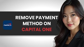 HOW TO QUICKLY REMOVE PAYMENT METHOD ON CAPITAL ONE APP FULL GUIDE [upl. by Sufur]