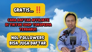 Cara daftar Affiliate di tiktok shop tokopedia O Followers juga bisa gabung [upl. by Sherrard499]