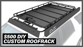 DESIGN and BUILD your own 1700 ROOF RACK for your Toyota 4Runner for 500 [upl. by Anis]