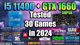 i5 11400  GTX 1660 Super Tested 30 Games in 2024 [upl. by Aztirak470]