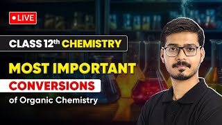 Most Important Conversions of Organic Chemistry  Class 12 Chemistry CBSE Exam 202324 [upl. by Anen710]